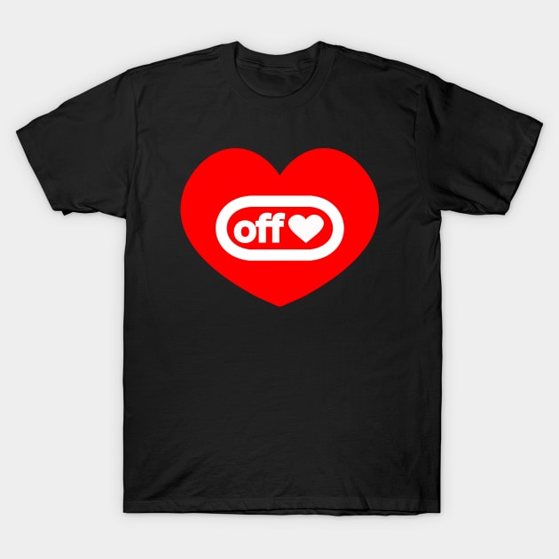 Turn off heart button T-Shirt by Introvert Home 